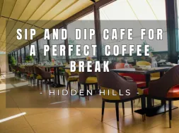 Hidden Hills: Sip and Dip Cafe for a Perfect Coffee Break